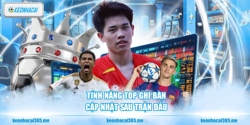 Kèo Nhà Cái ⚽ Tỷ Lệ Kèo Bóng Đá Hôm Nay | Soi Kèo Chuẩn Xác Nhất 2026 165 Tính năng top ghi bàn cập nhật sau trận đấu