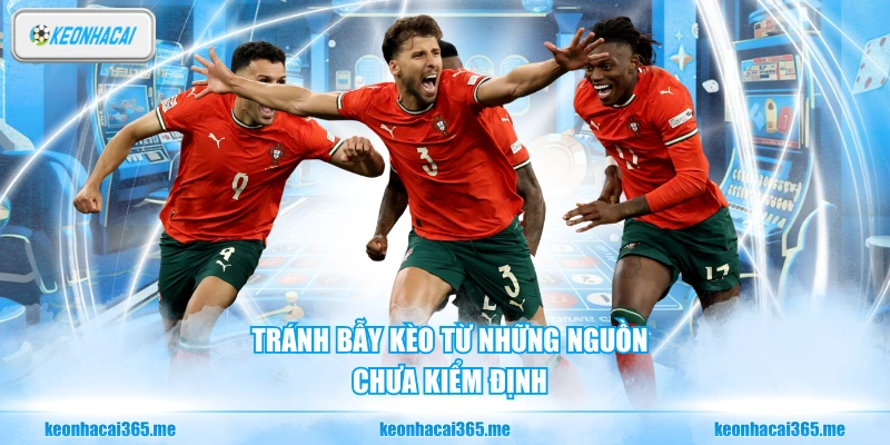 Kèo Nhà Cái ⚽ Tỷ Lệ Kèo Bóng Đá Hôm Nay | Soi Kèo Chuẩn Xác Nhất 2026 169 Tránh bẫy kèo từ những nguồn chưa kiểm định
